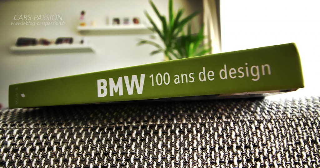 livre auto - BMW 100 ans Design, histoire de la marque par Serge Bellu 1