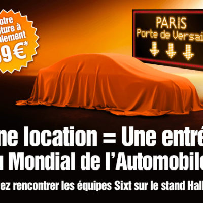 Promo sixt une entrée gratuite au Mondial Auto de Paris 2014 pour une location auto