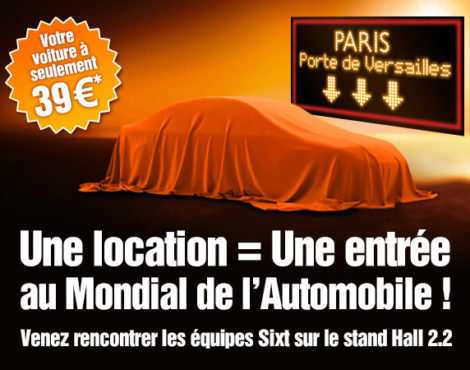 Promo sixt une entrée gratuite au Mondial Auto de Paris 2014 pour une location auto